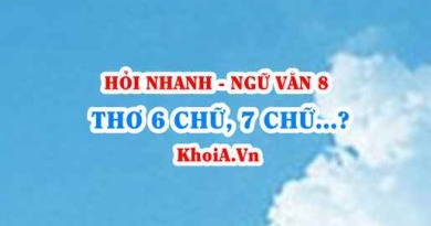 Thơ 6 chữ, 7 chữ là thể thơ gì? Vần liền và vần cách là gì? Ví dụ? Ngữ Văn lớp 8